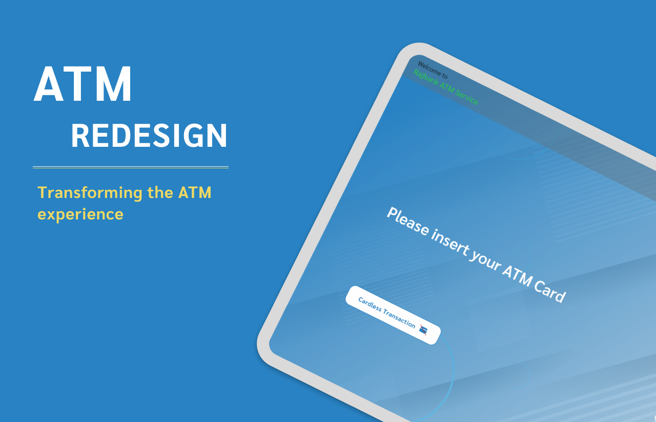 ATM redesign ux case study